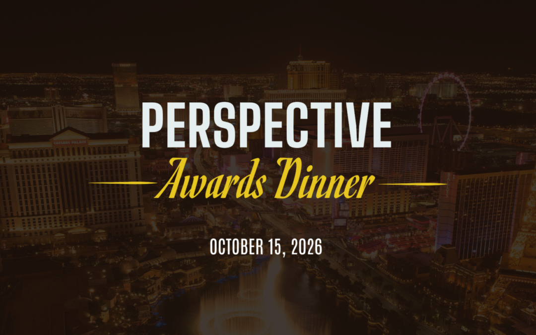 Las Vegas Global Economic Alliance Announces PERSPECTIVE Awards Dinner
